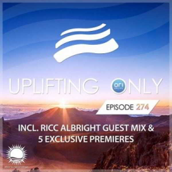 Ori Uplift &amp; Ricc Albright - Uplifting Only 274 (2018) торрент