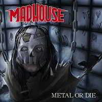 Madhouse - Metal or Die (2018) торрент