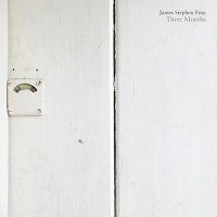 James Stephen Finn - Three Months