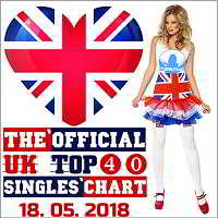 The Official UK Top 40 Singles Chart (18.05) (2018) торрент