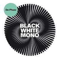 De-Phazz - Black White Mono- New