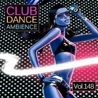 Club Dance Ambience Vol.148 (2018) торрент