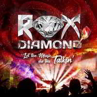Rox Diamond - Let the Music Do the Talkin