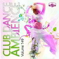 Club Dance Ambience Vol.149 (2018) торрент