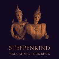 Steppenkind - Walk Along Your River