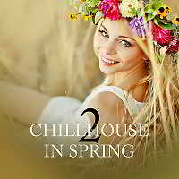 Chillhouse In Spring Vol.2