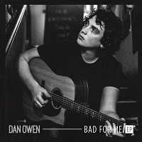 Dan Owen - Bad for Me [EP] (2018) торрент