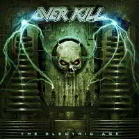 Overkill - The Electric Age (Deluxe Limited Bonus Edition) (2018) торрент