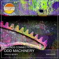 Friends Connection 3: Odd Machinery (Mixed By Nightbob) (2018) торрент