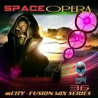 MCITY - FUSION MIX SERIES PART36 - SPACE OPERA