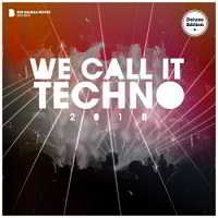 We Call It Techno (Deluxe Version)