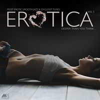 Erotica Vol.3 [Most Erotic Smooth Jazz And Chillout Tunes]