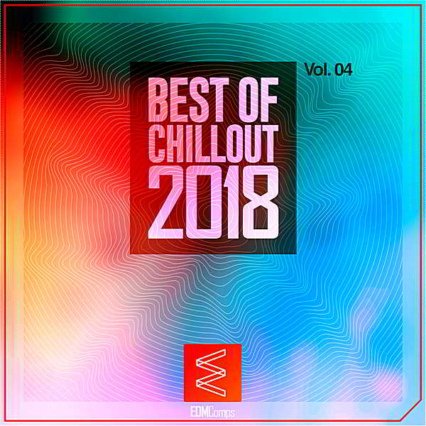 Best Of Chillout Vol.04 (2018) торрент