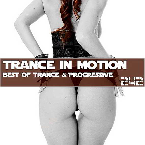 Trance In Motion Vol.242 [Full Version] (2018) торрент