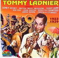 Tommy Ladnier - 1923-1939 (2018) торрент
