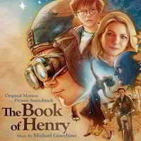 Книга Генри / The Book of Henry [Michael Giacchino] [Score]