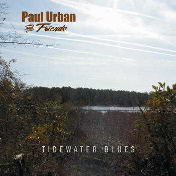 Paul Urban Friends - Tidewater Blues