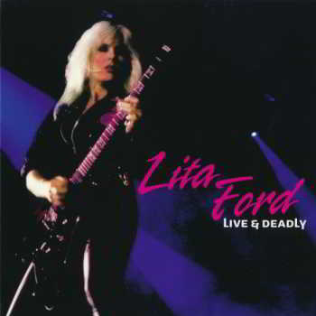 Lita Ford - Live And Deadly (2018) торрент