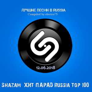 Shazam Хит-парад Russia Top 100 [12.06] (2018) торрент