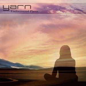 Yarn - Undiscovered Places