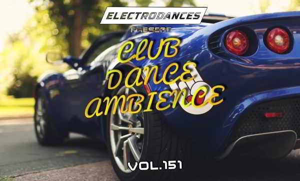 Club Dance Ambience Vol.151 (2018) торрент