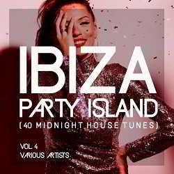 Ibiza Party Island Vol.4 [40 Midnight House Tunes] (2018) торрент