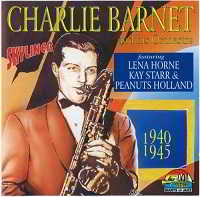 Charlie Barnet &amp; His Orchestra - Skyliner 1940-1945 (2018) торрент