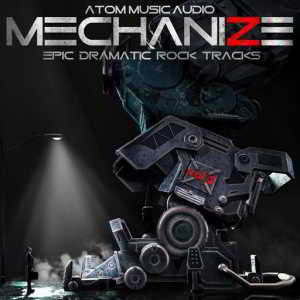 Atom Music Audio - Mechanize, Vol. 2 Epic Dramatic Rock Tracks