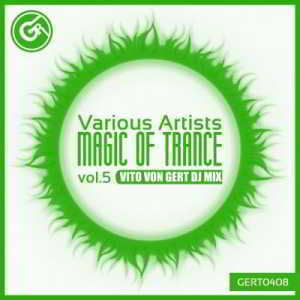 Magic Of Trance Vol. 5 (Mixed By Vito Von Gert)