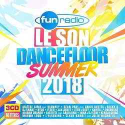 Fun Radio: Le Son Dancefloor Summer 2018 [3CD] (2018) торрент