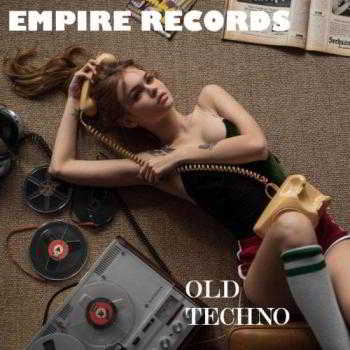 Empire Records - Old Techno (2018) торрент