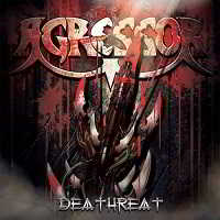 Agressor - Deathreat [Limited Edition] (2018) торрент