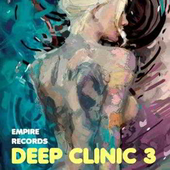 Empire Records - Deep Clinic 3 (2018) торрент