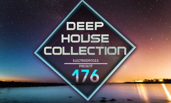 Deep House Collection Vol.176 (2018) торрент