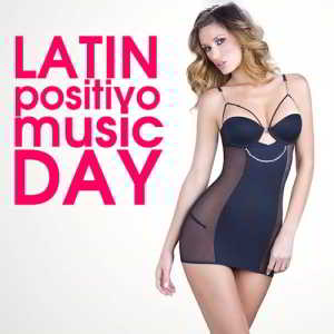 Latin Positivo Music Day (2018) торрент