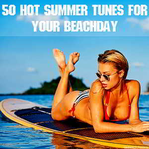 50 Hot Summer Tunes For Your Beachday