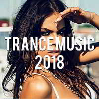 Trance Music 2018: Best Of Trance Music Vol.2 [Mixed by Gerti Prenjasi] (2018) торрент