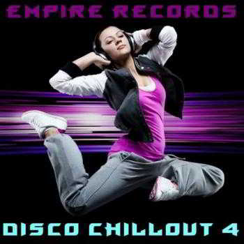Empire Records - Disco Chill Out 4 (2018) торрент