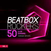 Beatbox Rockers Vol.2 [50 Club Bangers]g (2018) торрент