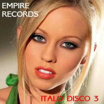 Empire Records - Italo Disco 3 (2018) торрент