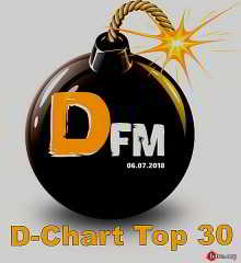 Radio DFM: Top 30 D-Chart [06.07] (2018) торрент