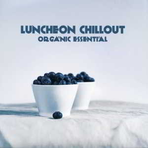 Luncheon Chillout (Organic Essential)
