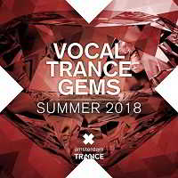 Vocal Trance Gems - Summer 2018 (2018) торрент