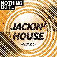 Nothing But... Jackin' House Vol.04 (2018) торрент