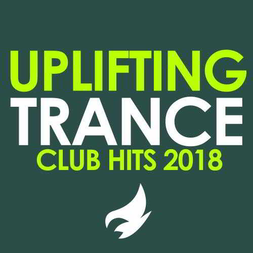 Uplifting Trance (Club Hits 2018) (2018) торрент