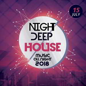 Night Deep House 2018 (2018) торрент