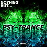 Nothing But... Psy Trance Vol.04 (2018) торрент
