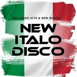 New Italo Disco: Reloaded Hits &amp; New Songs (2018) торрент