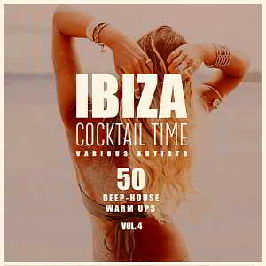 Ibiza Cocktail Time [50 Deep-House Warm Ups] Vol.4