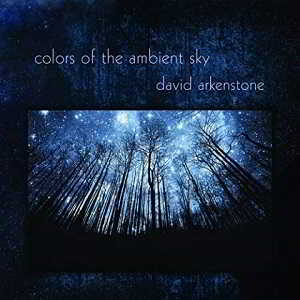 David Arkenstone - Colors of the Ambient Sky